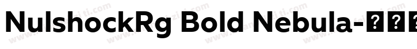 NulshockRg Bold Nebula字体转换